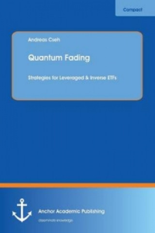 Quantum Fading : Strategies for Leveraged & Inverse ETFs