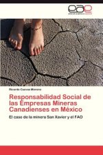 Responsabilidad Social de las Empresas Mineras Canadienses en Mexico