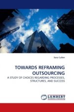 TOWARDS REFRAMING OUTSOURCING