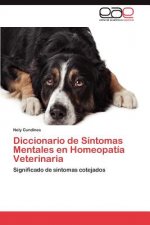 Diccionario de Sintomas Mentales En Homeopatia Veterinaria