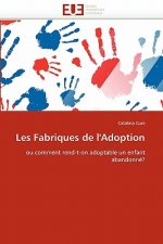 Les Fabriques de l''adoption