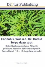 Cannabis. Was u.a. Dr. Harald Terpe dazu sagt