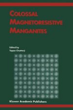 Colossal Magnetoresistive Manganites