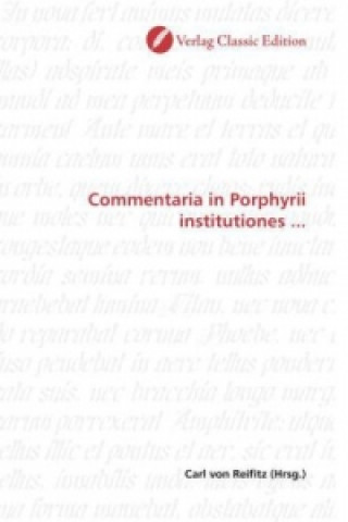 Commentaria in Porphyrii institutiones ...