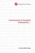 Commentaria in Porphyrii institutiones ...