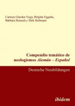 Compendio tem tico de neologismos Alem n - Espa ol. Deutsche Neubildungen