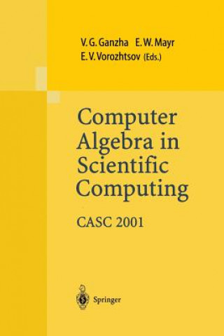 Computer Algebra in Scientific Computing CASC 2001