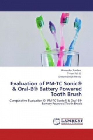 Evaluation of PM-TC Sonic® & Oral-B® Battery Powered Tooth Brush