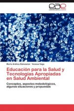 Educacion para la Salud y Tecnologias Apropiadas en Salud Ambiental