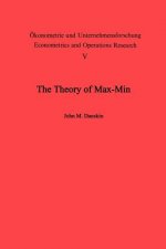 Theory of Max-Min and its Application to Weapons Allocation Problems