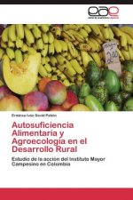 Autosuficiencia Alimentaria y Agroecologia en el Desarrollo Rural