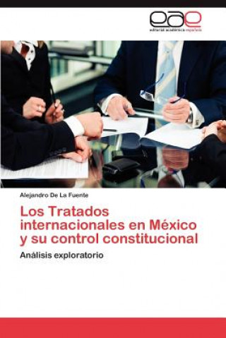 Tratados Internacionales En Mexico y Su Control Constitucional