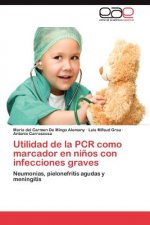 Utilidad de La PCR Como Marcador En Ninos Con Infecciones Graves