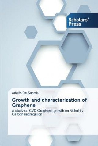 Growth and characterization of Graphene