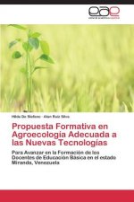 Propuesta Formativa en Agroecologia Adecuada a las Nuevas Tecnologias