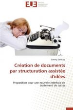 Cr ation de Documents Par Structuration Assist e d'Id es