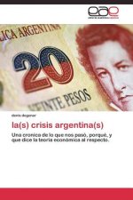 la(s) crisis argentina(s)