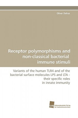 Receptor Polymorphisms and Non-Classical Bacterial Immune Stimuli