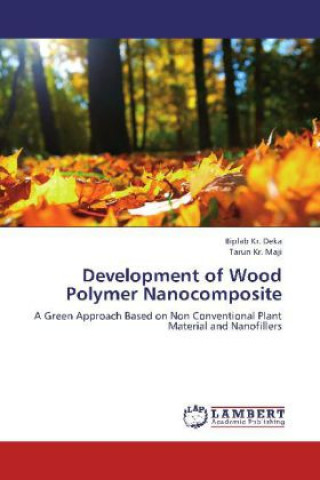 Development of Wood Polymer Nanocomposite