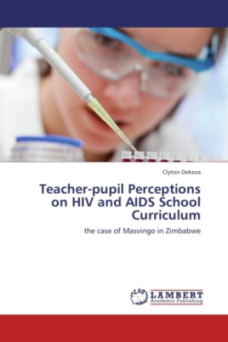 Teacher-pupil Perceptions on HIV and AIDS School Curriculum
