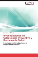 Investigaciones en Odontologia Preventiva y Servicios de Salud
