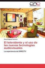 televidente y el uso de las nuevas tecnologias audiovisuales