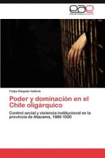 Poder y dominacion en el Chile oligarquico