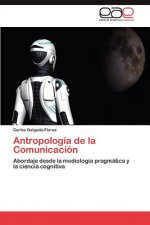 Antropologia de La Comunicacion