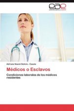 Medicos O Esclavos
