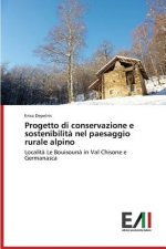 Progetto Di Conservazione E Sostenibilita Nel Paesaggio Rurale Alpino