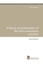 Theory of Routinization of the Firm's Innovation Activities