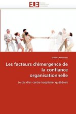 Les Facteurs d' mergence de la Confiance Organisationnelle