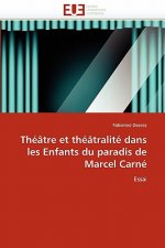 Th  tre Et Th  tralit  Dans Les Enfants Du Paradis de Marcel Carn