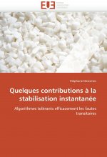 Quelques contributions ? la stabilisation instantanée