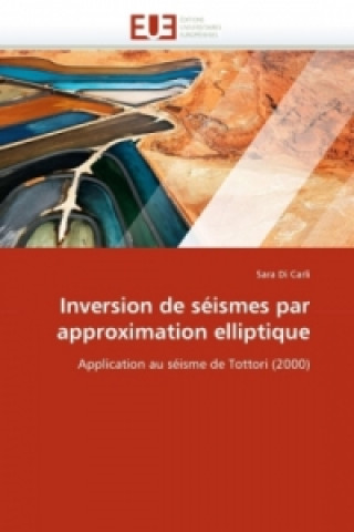 Inversion de séismes par approximation elliptique