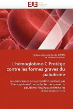 L''h moglobine-C Prot ge Contre Les Formes Graves Du Paludisme