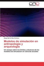 Modelos de Simulacion En Antropologia y Arqueologia