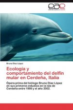 Ecologia y Comportamiento del Delfin Mular En Cerdena, Italia