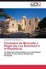 Condados de Miravalle y Regla (de Los Borbones a la Republica)