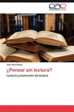 Pensar Sin Lectura?