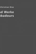 Leben und Werke der Troubadours