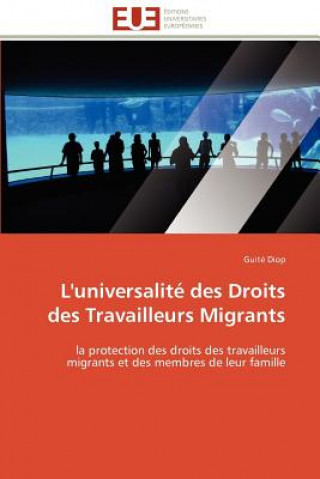 L'Universalit  Des Droits Des Travailleurs Migrants