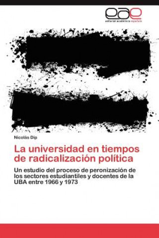 Universidad En Tiempos de Radicalizacion Politica