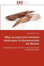Mise Au Point d'Un Ferment Mixte Pour La Bioconversion Du Manioc