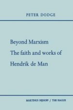 Beyond Marxism: The Faith and Works of Hendrik de Man