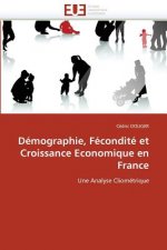 D mographie, F condit  Et Croissance Economique En France