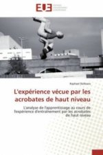 L'expérience vécue par les acrobates de haut niveau