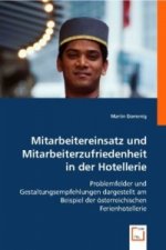 Mitarbeitereinsatz und Mitarbeiterzufriedenheit in der Hotellerie