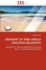 Gradient of Time Versus Einstein's Relativity