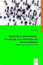 Deutsche in Deutschland - Stereotype und interkulturelle Kommunikation.